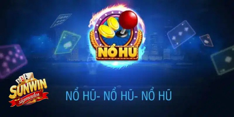 Nổ Hũ Sunwin - Dòng thưởng, biểu tượng và bảng trả thưởng